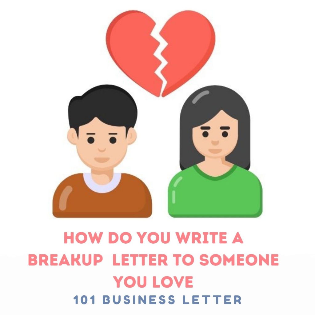 how do you write a breakup letter to someone you love
