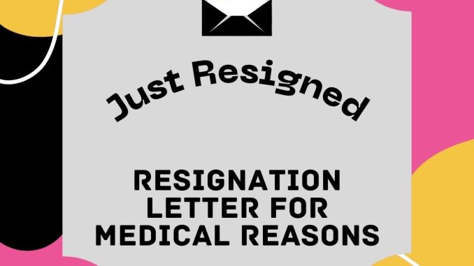 resignation letter for medical reasons