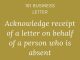 acknowledge receipt of a letter on behalf of a person who is absent