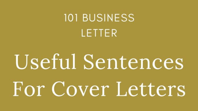 useful sentences for cover letters useful sentences for cover letters