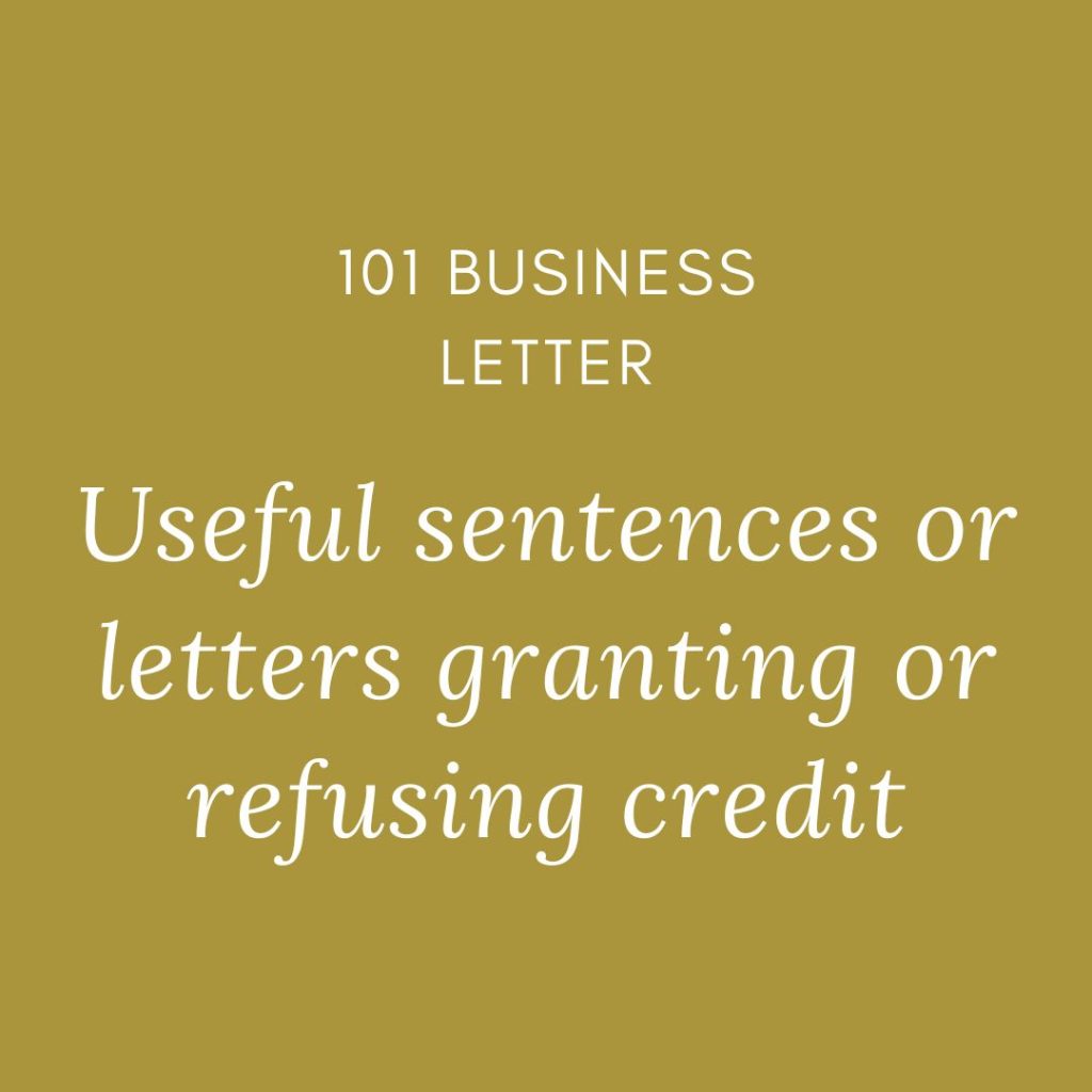 useful sentences for letters granting or refusing credit