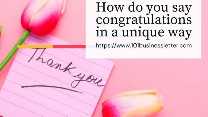 how do you say congratulations in a unique way